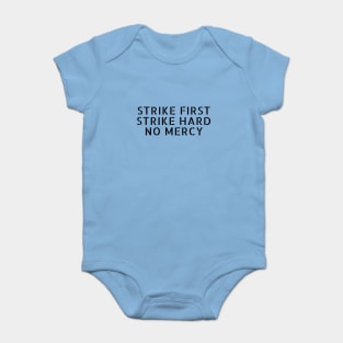 cobra kai quote- strike first strike hard no mercy Baby Bodysuit